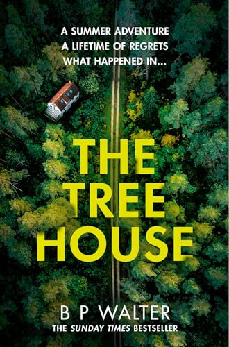 The Treehouse: A twisty and dark thriller from the Sunday Times bestselling author for summer 2025