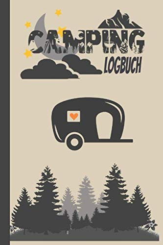 Camping Logbuch: Wohnmobil Tagebuch / Wohnwagen Urlaub Reisetagebuch | Van Caravan Camper Reisemobil Zelt Survival | Reisemobil Tagebuch Journal - Caravan Notizbuch