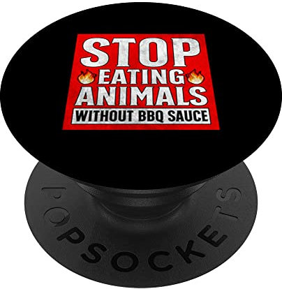 Stop eating Animals without BBQ Sauce PopSockets mit austauschbarem PopGrip