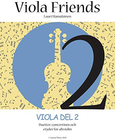 Viola Friends 2.: Viola Del 2. Duetter, concertinos och etyder för altviolin (Swedish Edition)
