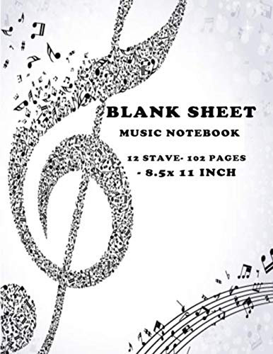 Blank Sheet Music Notebook: Music Manuscript Paper / White Marble Blank Sheet Music / Notebook for Musicians / Staff Paper / Composition Books Gifts ... * Large * 12 Stave * 102 pages .