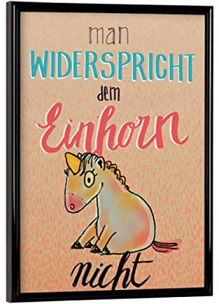 artboxONE Poster mit schwarzem Rahmen 18x13 cm Typografie Man widerspricht dem Einhorn Nicht 1 - Bild Unicorn