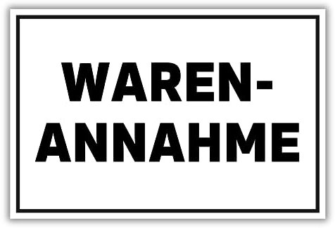 Schild Warenannahme 20cm x 30cm hergestellt aus robustem PVC - selbstklebend - stoß und kratzfest Hinweisschild Warenannahme mit UV-Schutz - Made in Germany