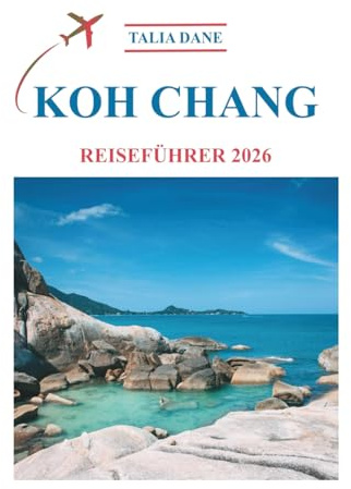 Koh Chang Reiseführer 2026: Entdecken Sie Einblicke, Essen, Tipps
