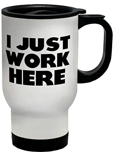 Shopagift I Just Work Here Travel Mug Cup