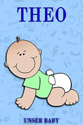 Theo unser Baby: Notizbuch/Tagebuch für Eltern/Babybuch/6*9entspricht DIN A5/120 Seiten/halb leer, halb liniert