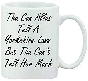 Tha Can Allus Tell a Yorkshire Lad/Lass Novelty Printed Mug