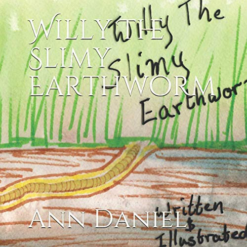 Willy The Slimy Earthworm