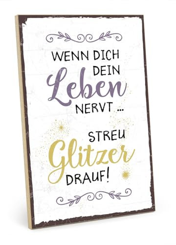 TypeStoff Holzschild mit Spruch – GLITZER STREUEN – im Vintage-Look mit Zitat als Geschenk und Dekoration zum Thema Ablenkung und Verbesserung - HS-00337
