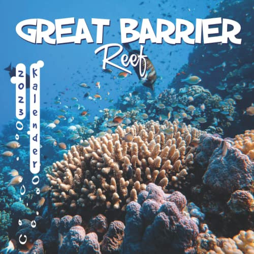 Great Barrier Reef Kalender 2023: 18-Monats-Kalender von Juli 2022 bis Dezember 2023 - Behalten Sie den Überblick über wichtige Details, Notizen und Termine