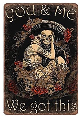 Blechschilder „You And Me We Got This“, „Sugar Skull La Calivera Couple“-Poster, Heimdekoration für den Ehepartner, Valentinstagsgeschenk für Ehemann und Ehefrau, Vintage-Poster, Metallschild für Bar,