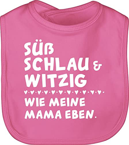 Shirtracer Baby Lätzchen - Sprüche - Süß schlau und witzig - wie meine Mama eben - Weiß - Unisize - Pink - lustige babysachen spruch muttertag babylätzchen babykleidung mit süßen sprüchen spruche