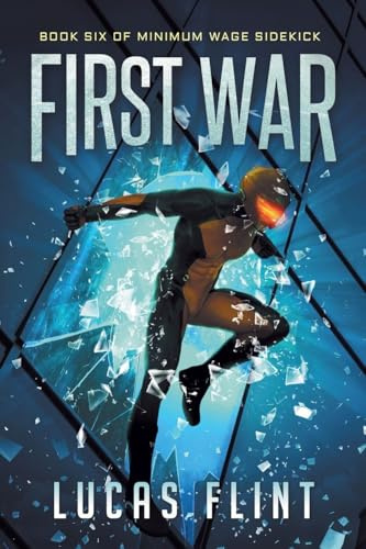 First War (Minimum Wage Sidekick, Band 6)