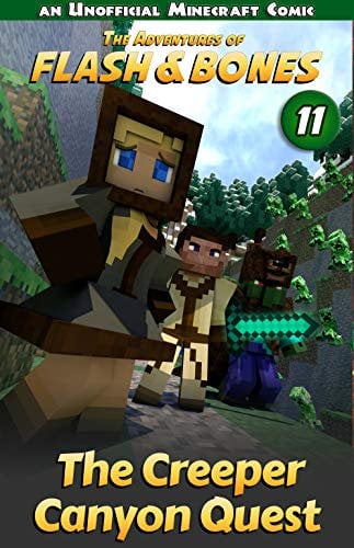 The Creeper Canyon Quest: Minecraft Unofficial Books (Flash and Bones Book 11)