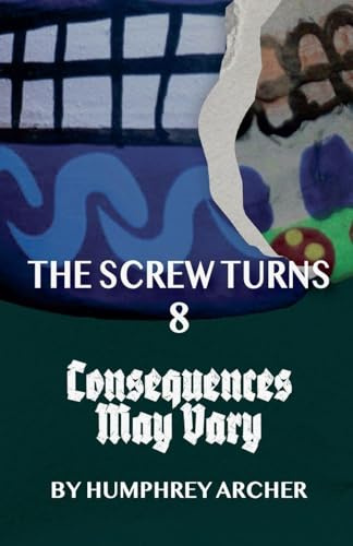 Consequences May Vary (The Screw Turns, Band 8)