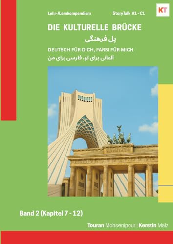 Die kulturelle Brücke - Band 2: Deutsch für Dich, Farsi für mich | zweisprachiges Lehrbuch Deutsch Farsi | interkulturelles Lernen | Storytelling im ... | A1 bis C1 | Fremdsprache zum Selbststudium
