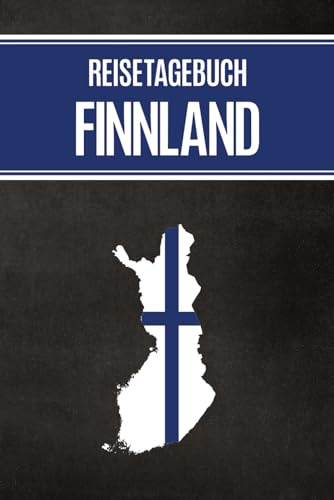 REISETAGEBUCH FINNLAND: Reise Tagebuch Finnland für Reisenotizen für Skandinavien Urlaub Notizbuch A5 liniert zum Selbstgestalten und Ausfüllen der Checklisten für Erlebnisse der Finland Reise