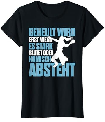 Handball Geheult Wird Erst Wenn Es Stark Blutet Damen T-Shirt