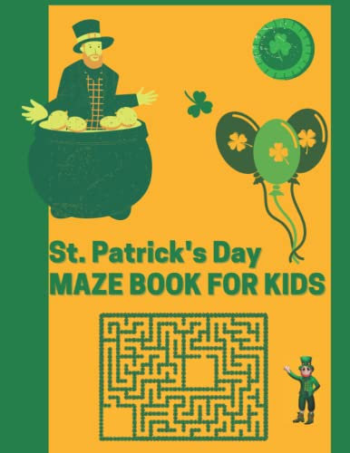 St.Patrick's Day book for kids, book for kids age 4-8 and more, toddler Patrick's Day gift, Patrick's Day mazes books,mazes for kids ages 4-8, maze ... Patrick’s Day With Gaming Maze Activity Book