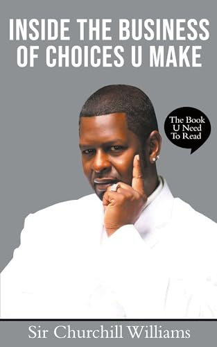 INSIDE THE BUSINESS OF CHOICES U MAKE