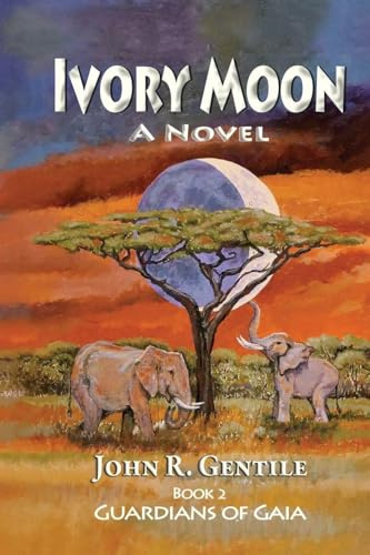 Ivory Moon: Book II Guardians of Gaia (The Guardians of Gaia, Band 2)
