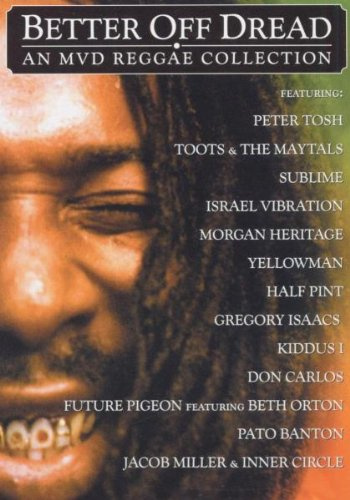 Better Off Dread - An MVD Reggae Collection