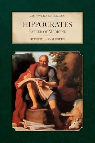 Hippocrates: Father of Medicine (Immortals of Science)