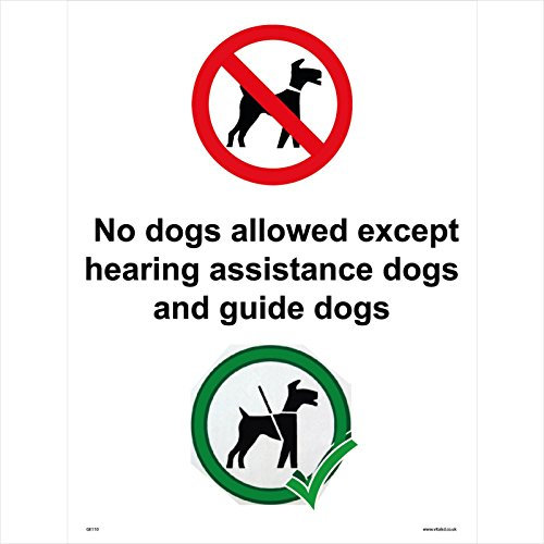 GE110 No Dogs Except Hearing Assistance and Guide Dogs Sign Working Service Dog 200mm x 300mm 1mm PVC Foamex