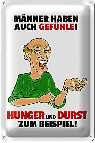 Humorvolles Blechschild 'Männer haben auch Gefühle! Hunger und Durst zum Beispiel' | Lustige Dekoration für Küche, Bar, Mancave | 12 cm x 18 cm