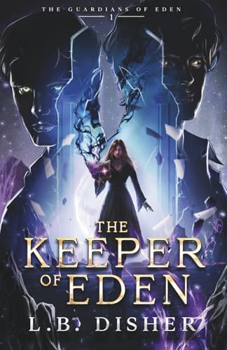 The Keeper of Eden (The Guardians of Eden, Band 1)