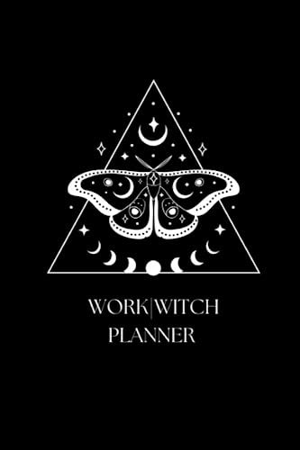Work Witch Planner: A daily organiser for the busy witch