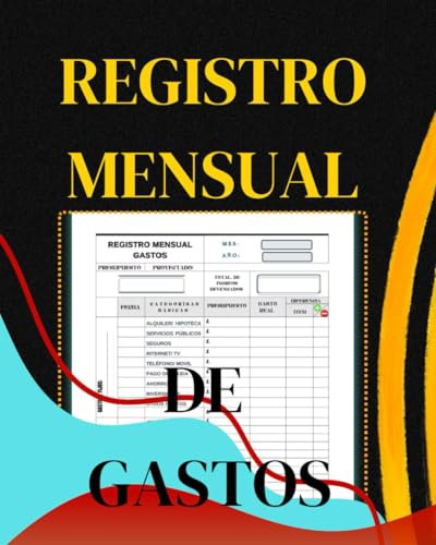 Registro Mensual de Gastos: Cuaderno para el control de su presupuesto y gestión de las finanzas diarias personales en Español.