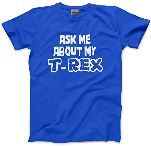 HotScamp Funny Dinosaur Tshirt - Ask Me About My T-Rex Unisex T-Shirt Dino Mad Rawr Tyrannosaurus Rex