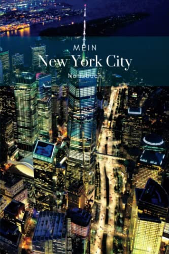 Mein New York City Notizbuch: New York Notizbuch | Manhattan liniertes Tagebuch | NYC Reise-Journal | 120 Seiten | 6 x 9 Zoll