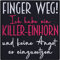 Killereinhorn Aufnäher Unicorn Geschenk für Mädchen | Finger weg ! Ich habe ein Killereinhorn und keine Angst es einzusetzen | Biker Aufbügler Mädchen Patch für alle Stoffe | 90x90mm