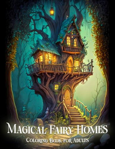 Magical Fairy Homes: A Stress-Relieving Coloring Book for Adults Featuring Fairy Cottages and Treehouses