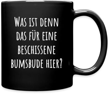 Spreadshirt Lustige Sprüche Beschissene Bumsbude Tasse, Schwarz, Keramik, 325 ml, Kaffee, Tasse