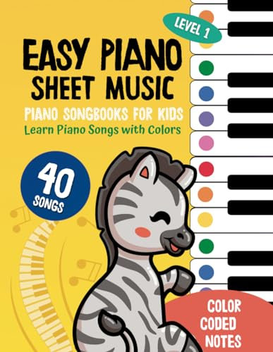 40 Easy Piano Sheet Music for Kids: Piano Songbook for Children - Beginners Piano Books to Learn Piano Songs (with Color Notes & Mini Course)