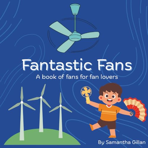 Fantastic Fans: A book of fans for fan lovers