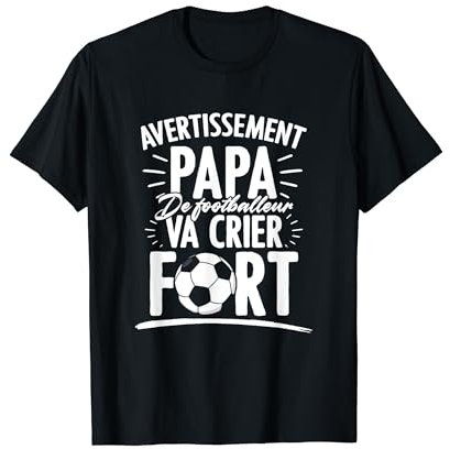 Supporter de Football Papa Footballeur Maillot Football T-Shirt