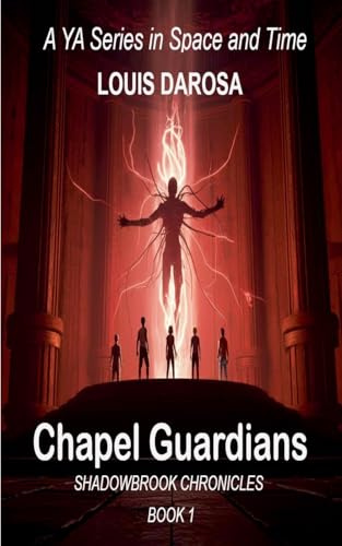 Chapel Guardians (Shadowbrook Chronicles, Band 1)