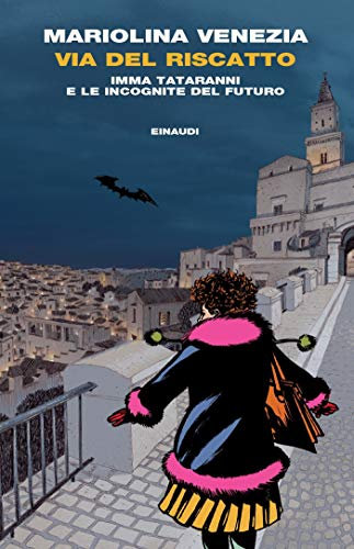 Via del Riscatto: Imma Tataranni e le incognite del futuro (Le indagini di Imma Tataranni Vol. 4) (Italian Edition)