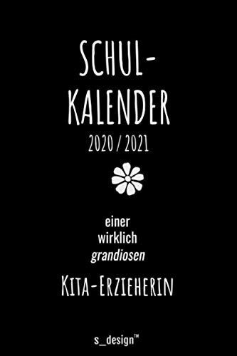Schulplaner Lehrer-Kalender 2020 / 2021 für Kita-Erzieher / Kita-Erzieherin: Wochen-Kalender von August 2020 bis August 2021 inkl. vielen ... / Termin-Planer / Lehrer Notizbuch]