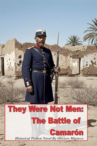 They Were Not Men: The Battle of Camarón