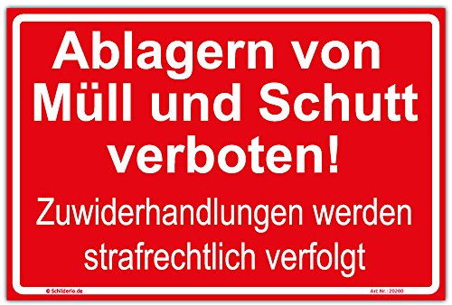 Schild Ablagern von Müll und Schutt verboten! Zuwiderhandlungen... Hinweisschild 450x300 mm rot,Querformat, stabile Aluminiumverbundplatte 3mm stark - inkl. 4 Eckbohrungen