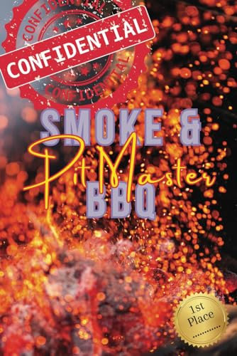Smoke and BBQ Pit Master Top Secret Confidential Cook Book: Men's barbecue Fill In The Blank Cookbook DIY Recipe Pages