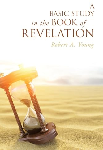A Basic Study in the Book of Revelation