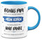 Tassenbrennerei Tasse mit Spruch Bonus Papa du hast mein Leben besser gemacht - Kaffeetasse lustig Geschenk für Stiefvater, Bonuspapa (Blau)
