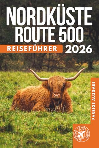 Norden Küste 500: Der ultimative Roadtrip-Führer zu Schottlands legendären Hochland (Volle Farbe)
