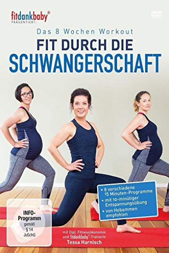 Das 8 Wochen Workout - Fit durch die Schwangerschaft - präsentiert von fitdankbaby